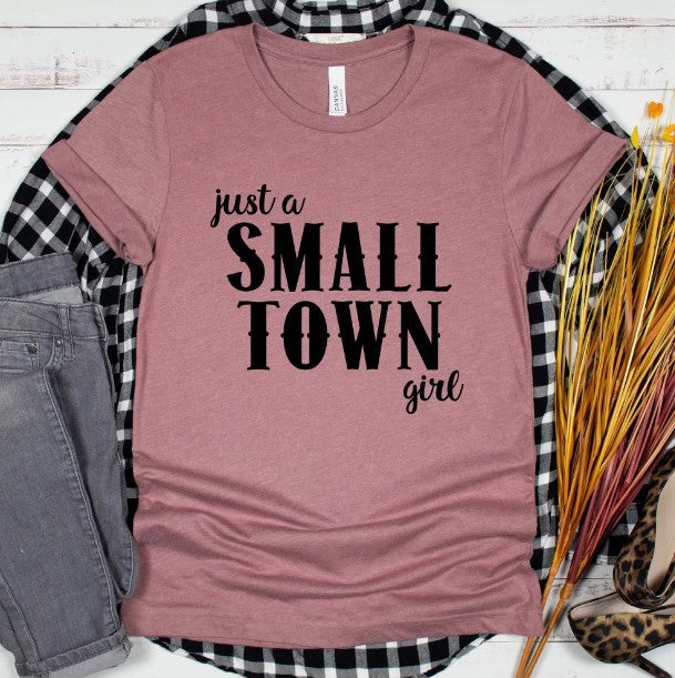 JUST A SMALL TOWN GIRL